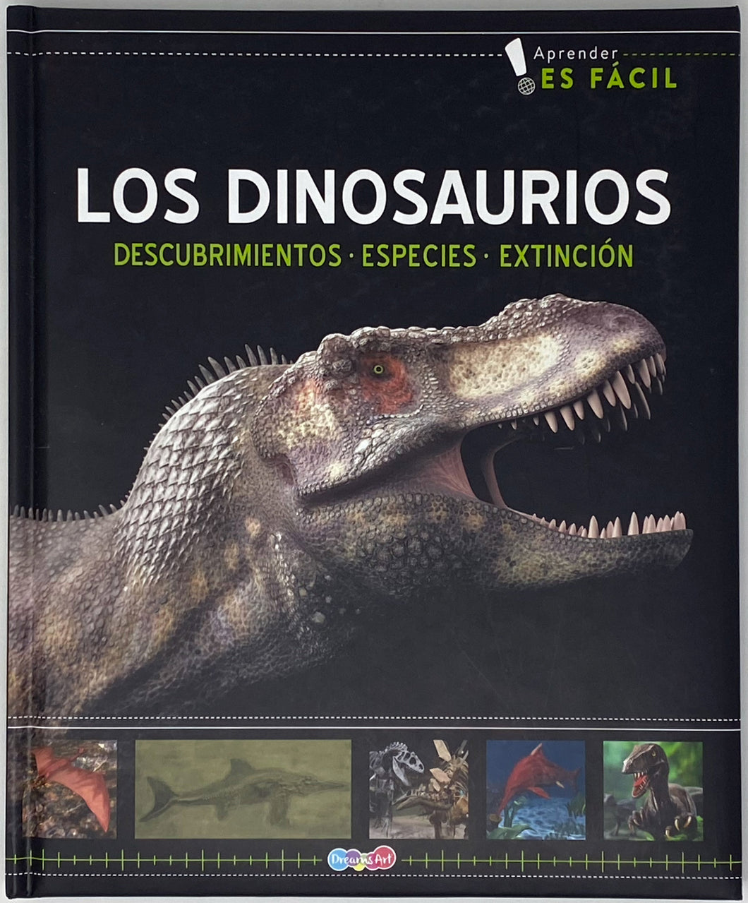 Los Dinosaurios: Descubrimientos, Especies, Extinción